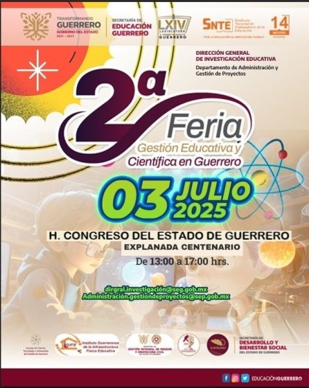 EL CONGRESO INVITA A LA 2ª FERIA DE LA GESTIÓN EDUCATIVA Y CIENTÍFICA EN GUERRERO